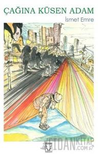 Çağına Küsen Adam