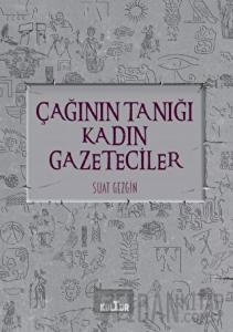 Çağının Tanığı Kadın Gazeteciler