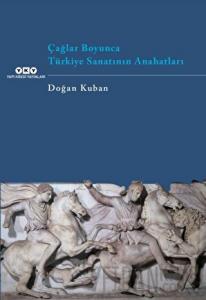 Çağlar Boyunca Türkiye Sanatının Anahatları