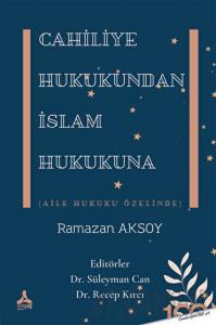 Cahiliye Hukukundan İslam Hukukuna