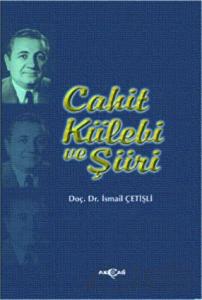 Cahit Külebi ve Şiiri
