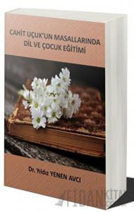 Cahit Uçuk’un Masallarında Dil Ve Çocuk Eğitimi