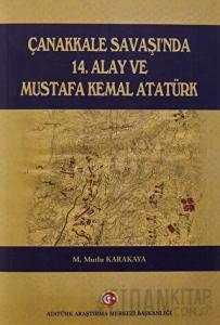 Çanakkale Savaşı'nda 14. Alay ve Mustafa Kemal Atatürk