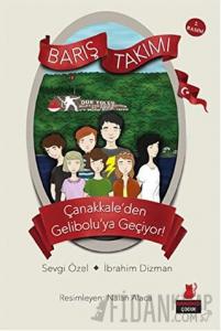 Çanakkale'den Gelibolu'ya Geçiyor! - Barış Takımı