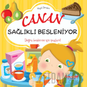Canan Sağlıklı Besleniyor - Hayat Dersleri Dizisi