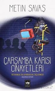Çarşamba Karısı Cinayetleri - İstanbul’da Karnaval Üçlemesi 3