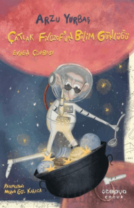 Çatlak Filozof’un Bilim Günlüğü / Evren Çorbası