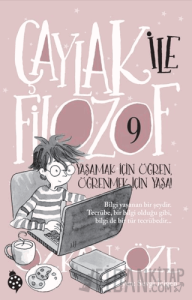 Çaylak ile Filozof 9 - Yaşamak İçin Öğren, Öğrenmek İçin Yaşa!