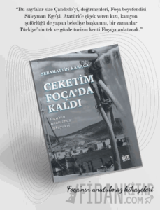 Ceketim Foça’da Kaldı