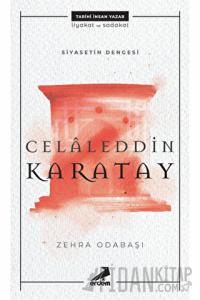 Celaleddin Karatay - Siyasetin Dengesi