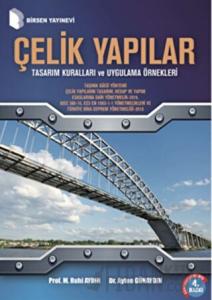 Çelik Yapılar Tasarım Kuralları ve Uygulama Örnekleri