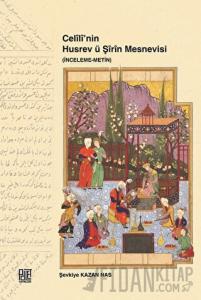 Celili’nin Husrev ü Şirin Mesnevisi