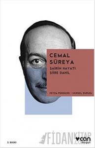 Cemal Süreya: Şairin Hayatı Şiire Dahil