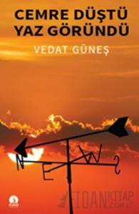 Cemre Düştü Yaz Göründü