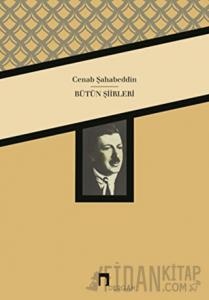 Cenab Şahabeddin Bütün Şiirleri