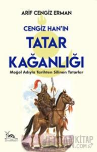 Cengiz Han’ın Tatar Kağanlığı