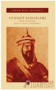 Cennet Fedaileri İslam Tarihinde Gizli ve Yıkıcı Teşekküller