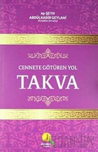 Cennete Götüren Yol Takva