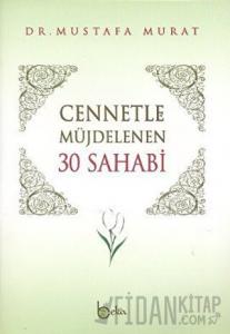 Cennetle Müjdelenen 30 Sahabi