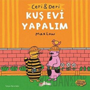 Ceri ve Deri: Kuş Evi Yapalım
