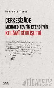 Çerkeşizade Mehmed Tevfik Efendi’nin Kelami Görüşleri
