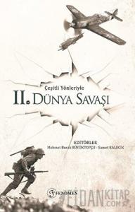 Çeşitli Yönleriyle İkinci Dünya Savaşı