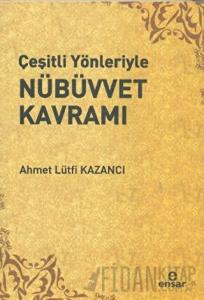 Çeşitli Yönleriyle Nübüvvet Kavramı