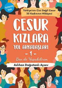 Cesur Kızlara Yol Arkadaşları - 1