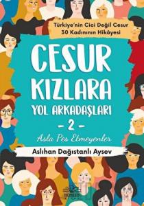 Cesur Kızlara Yol Arkadaşları - 2