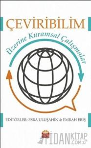 Çeviribilim Üzerine Kuramsal Çalışmalar