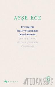 Çevirmenin Yazar ve Kahraman Olarak Portresi