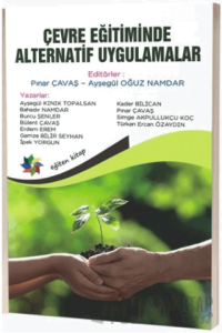 Çevre Eğitiminde Alternatif Uygulamalar - Alternative Practices In Environmental Education