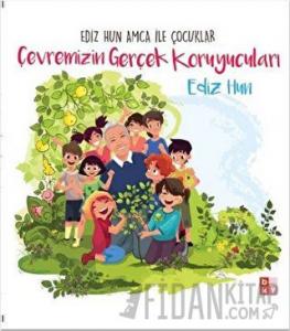 Çevremizin Gerçek Koruyucuları