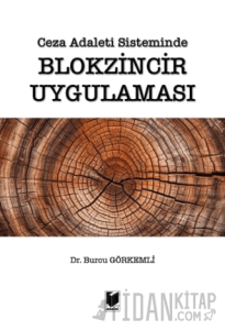 Ceza Adaleti Sisteminde Blokzincir Uygulaması