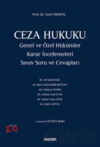 Ceza Hukuku Genel ve Özel Hükümler Karar İncelemeleri