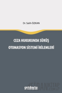 Ceza Hukukunda Sürüş Otomasyon Sistemi İkilemleri
