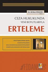 Ceza Hukukunda Yeni Boyutlarıyla Erteleme