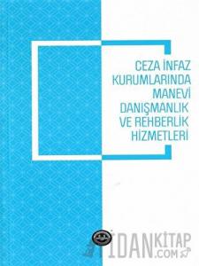 Ceza İnfaz Kurumlarında Manevi Danışmanlık ve Rehberlik Hizmetleri