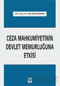 Ceza Mahkumiyetinin Devlet Memurluğuna Etkisi