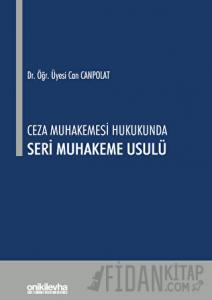 Ceza Muhakemesi Hukukunda Seri Muhakeme Usulü
