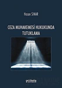 Ceza Muhakemesi Hukukunda Tutuklama (Ciltli)