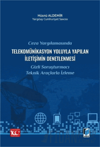 Ceza Yargılamasında Telekomünikasyon Yoluyla Yapılan İletişimin Denetlenmesi