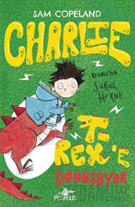 Charlie T-Rex’e Dönüşüyor - Charlie Serisi 2