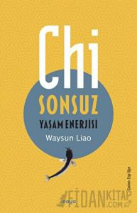 Chi - Sonsuz Yaşam Enerjisi