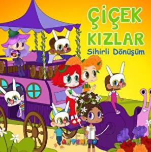 Çiçek Kızlar Sihirli Dönüşüm
