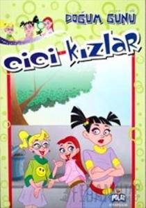 Cici Kızlar - Doğum Günü