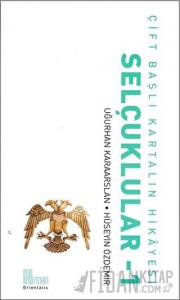 Çift Başlı Kartalın Hikayesi - Selçuklular 1