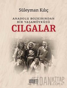 Cılgalar: Anadolu Bozkırından Bir Yaşamöyküsü