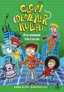 Çılgın Deneyler Kulübü Öte Evrene Yolculuk