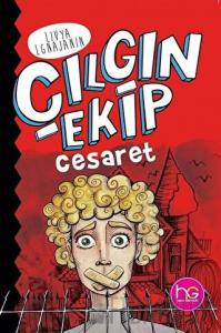 Çılgın Ekip - Cesaret